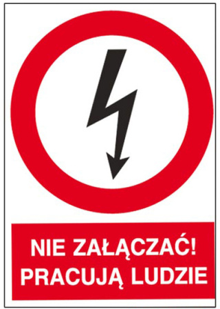 Nie załączać! Pracują ludzie