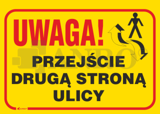 Znak UWAGA PRZEJŚCIE DRUGĄ STRONĄ ULICY